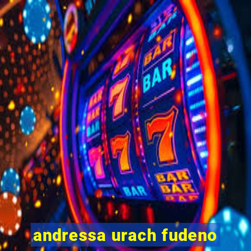 andressa urach fudeno